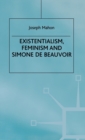 Image for Existentialism, Feminism and Simone de Beauvoir