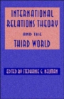 Image for International Relations Theory and the Third World