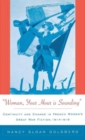 Image for Woman, Your Hour is Sounding : Continuity and Change in French Women&#39;s Great War Fiction, 1914-1919