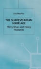 Image for The Shakespearean Marriage : Merry Wives and Heavy Husbands