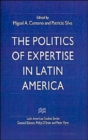 Image for The Politics of Expertise in Latin America