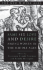 Image for Same Sex Love and Desire Among Women in the Middle Ages