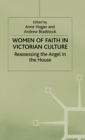 Image for Women of Faith in Victorian Culture : Reassessing the &#39;Angel in the House&#39;