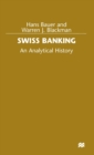 Image for Swiss Banking : An Analytical History