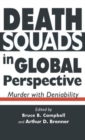 Image for Death Squads in Global Perspective : Murder with Deniability