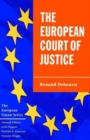 Image for The European Court of Justice : The Politics of Judicial Integration