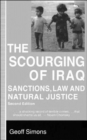 Image for The Scourging of Iraq : Sanctions, Law and Natural Justice