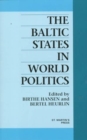 Image for The Baltic States in World Politics