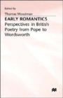 Image for Early Romantics : Perspectives in British Poetry from Pope to Wordsworth