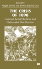 Image for The Crisis of 1898 : Colonial Redistribution and Nationalist Mobilization