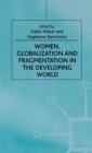Image for Women, Globalization and Fragmentation in the Developing World