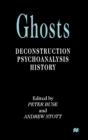 Image for Ghosts : Deconstruction, Psychoanalysis, History