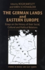 Image for The German Lands and Eastern Europe : Essays on the History of their Social, Cultural and Political Relations