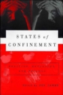 Image for States of Confinement : Policing, Detention, and Prisons