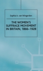 Image for The Women&#39;s Suffrage Movement in Britain, 1866-1928