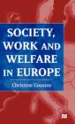 Image for Society, Work and Welfare in Europe