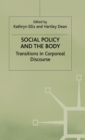 Image for Social Policy and the Body : Transitions in Corporeal Discourse
