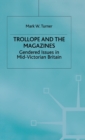Image for Trollope and the Magazines : Gendered Issues in Mid-Victorian Britain