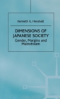 Image for Dimensions of Japanese Society : Gender, Margins and Mainstream