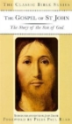 Image for The Gospel of St. John : The Story of the Son of God