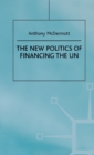 Image for The New Politics of Financing the UN