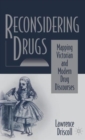 Image for Reconsidering Drugs : Mapping Victorian and Modern Drug Discourses