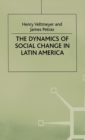Image for The Dynamics of Social Change in Latin America