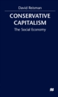Image for Conserative Capitalism : The Social Economy