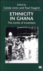 Image for Ethnicity in Ghana : The Limits of Invention