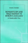 Image for Romanticism and Male Fantasy in Byron’s Don Juan