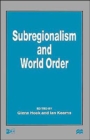 Image for Subregionalism and World Order
