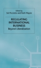 Image for Regulating International Business : Beyond Liberalization