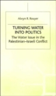 Image for Turning Water into Politics