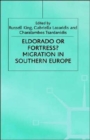 Image for Eldorado Or Fortress? Migration in Southern Europe