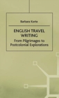 Image for English Travel Writing From Pilgrimages To Postcolonial Explorations