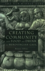Image for Creating Community with Food and Drink in Merovingian Gaul