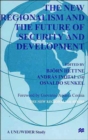 Image for The New Regionalism and the Future of Security and Development