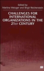 Image for Challenges For International Organizations in the 21st Century