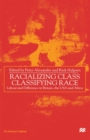 Image for Racializing Class, Classifying Race : Labour and Difference in Britain, the USA and Africa