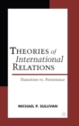Image for Theories of International Relations : Transition vs Persistence