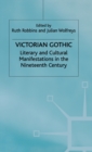Image for Victorian Gothic : Literary and Cultural Manifestations in the Nineteenth Century