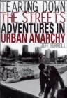 Image for Tearing Down the Streets : Adventures in Urban Anarchy