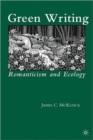 Image for Green Writing : Romanticism and Ecology