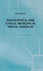 Image for Philosophical and Ethical Problems in Mental Handicap