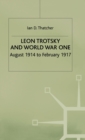 Image for Leon Trotsky and World War One : August 1914 - February 1917