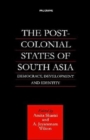 Image for The Post-Colonial States of South Asia : Democracy, Development and Identity