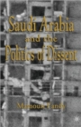Image for Saudi Arabia and the Politics of Dissent