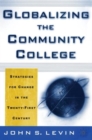 Image for Globalizing the Community College