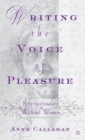 Image for The voice of pleasure  : the troubadour effect in fictions of heterosexual desire