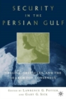 Image for Security in the Persian Gulf  : origins, obstacles and the search for consensus